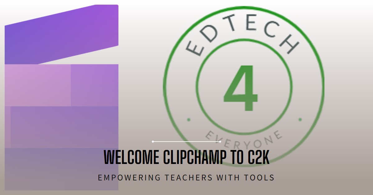 35. Clipchamp: A New Era of Video Creation in the Classroom