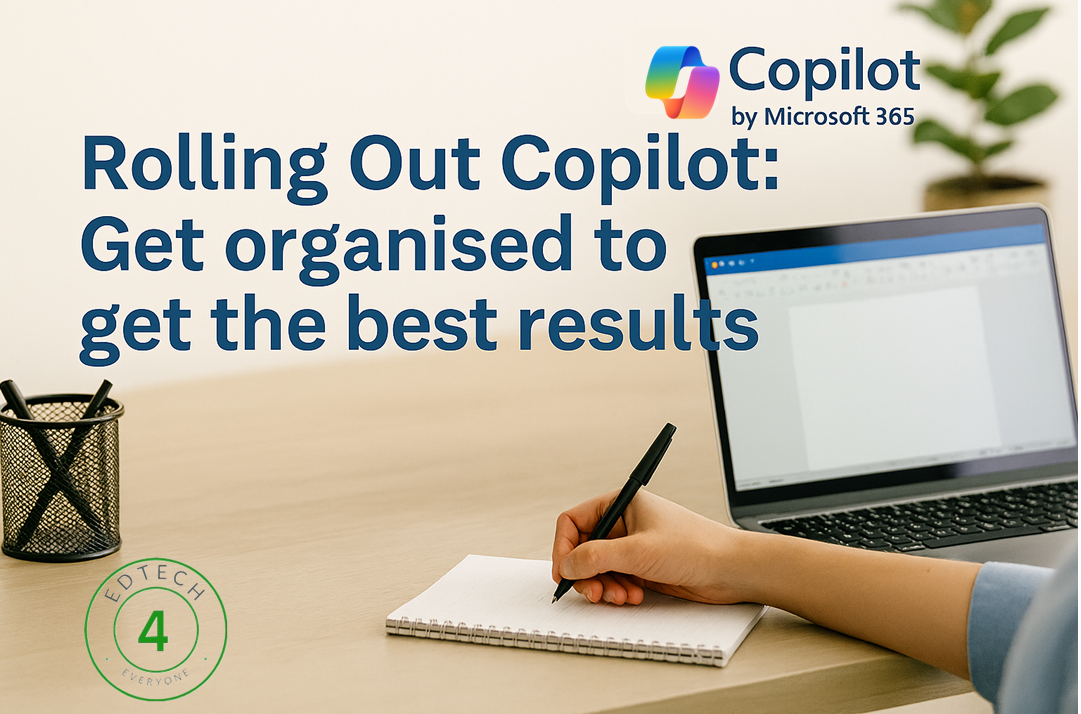 38. Rolling Out Copilot: Get organised to get the best results